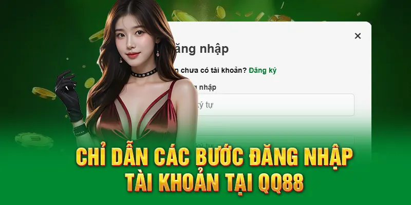 Chỉ dẫn các bước đăng nhập tài khoản tại QQ88