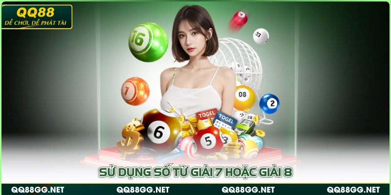 Sử dụng số từ giải 7 hoặc giải 8