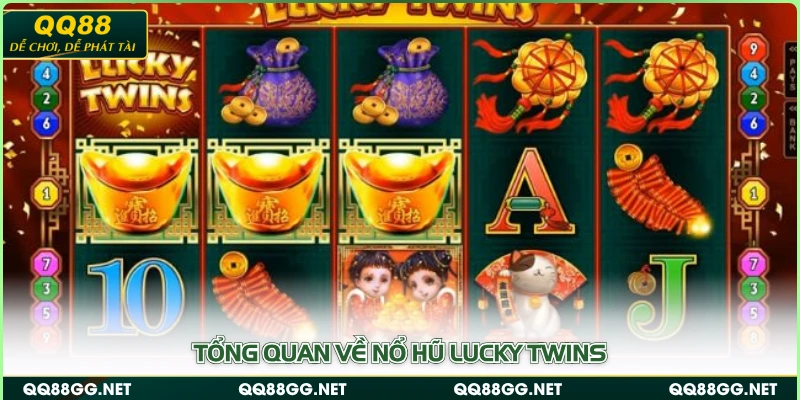 Tổng quan về nổ hũ Lucky Twins